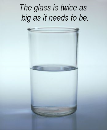 The Best Answer To The Half Full Glass Question