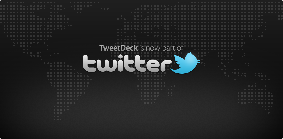 Twitter confirms TweetDeck acquisition for those needing “more power”.