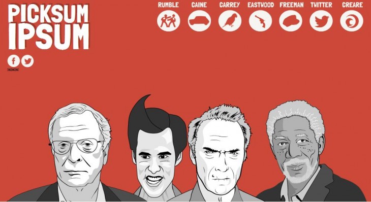 PickIcks 730x398 Do you feel lucky? Picksum Ipsum replaces your Web placeholder text with quotes from Hollywood legends