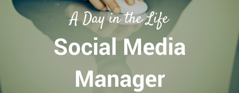 A day in the life of a social media manager: How to spend your time on social media Social Media Manager