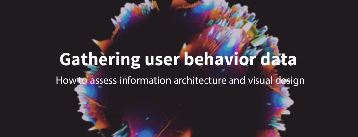 How to gather quantitative data on user behaviors and mental models