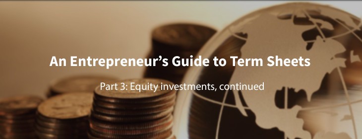 A first-time founderâs guide to term sheets: Equity investments, continued