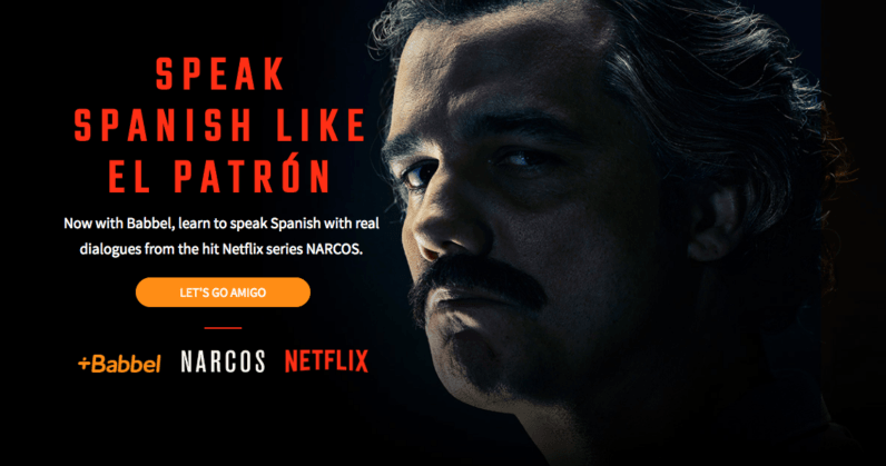 Babbel and Netflix want to teach you to speak Spanish like a Colombian drug kingpin
